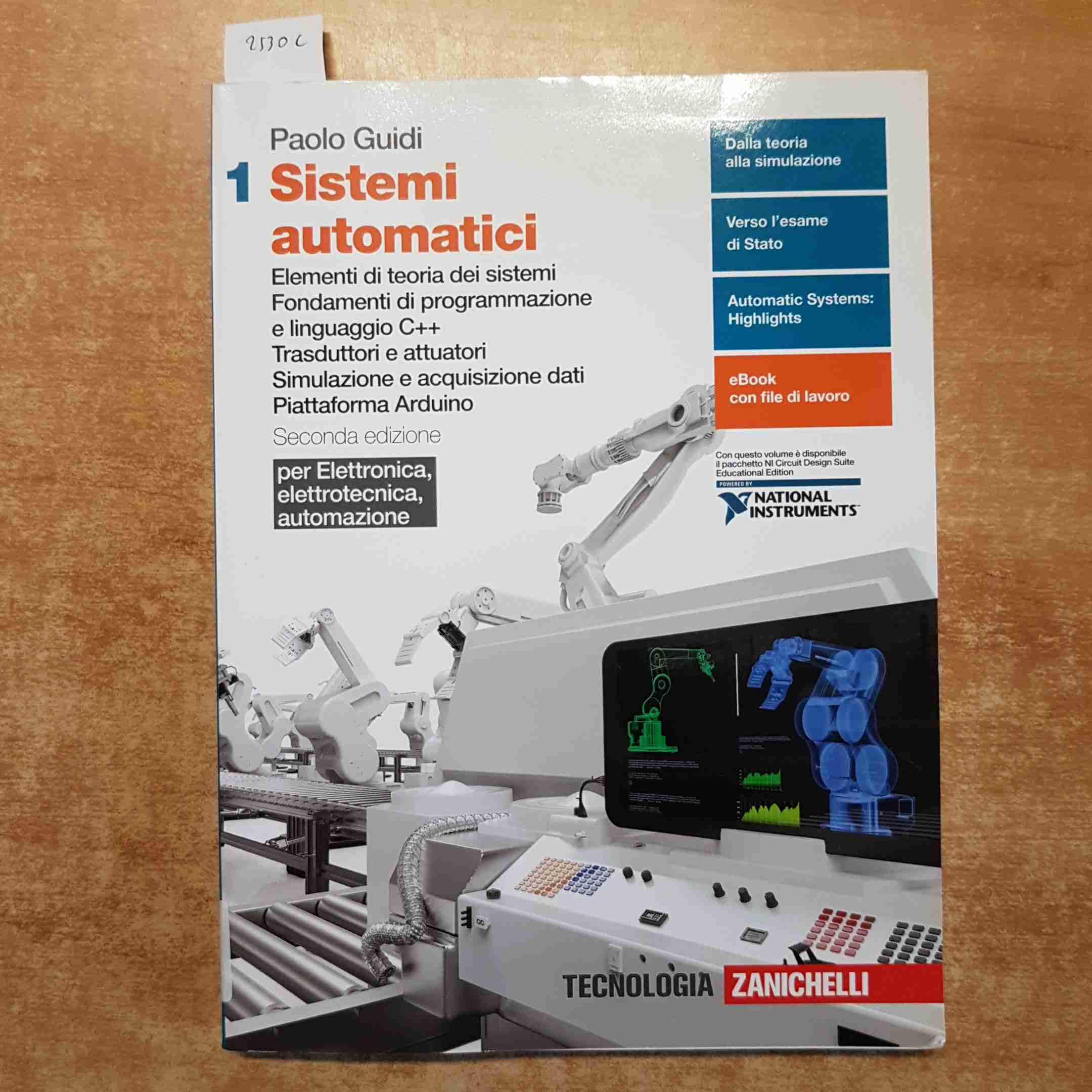 Sistemi automatici. Per le Scuole superiori. Con Contenuto digitale (fornito elettronicamente). Elementi di teoria dei sistemi. Fondamenti di ... C++. Trasduttori e attuato... (Vol. 1) Computer Science