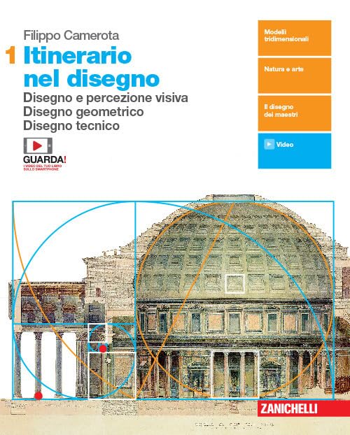 Itinerario nel disegno. Per le Scuole superiori. Con e-book. Con espansione online. Disegno e percezione visiva. Disegno geometrico. Disegno tecnico (Vol. 1) Professional & Reference Books