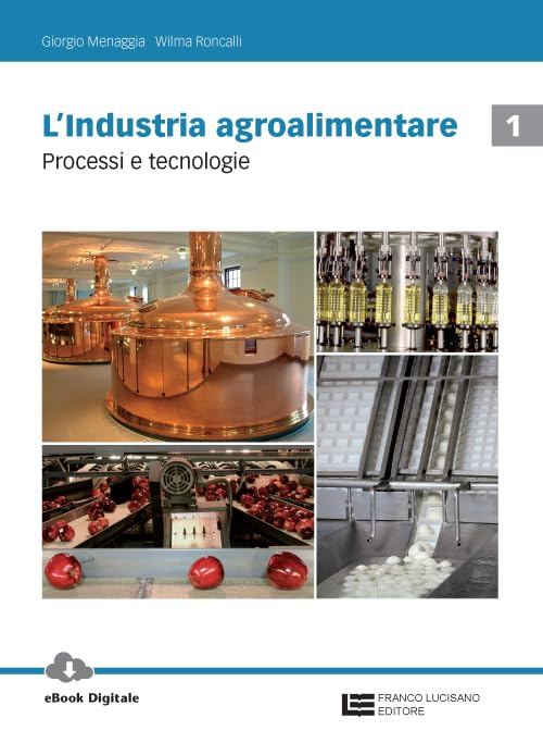 L'industria agroalimentare. Per le Scuole superiori. Con Contenuto digitale (fornito elettronicamente). Processi e tecnologie (Vol. 1) Study Guides