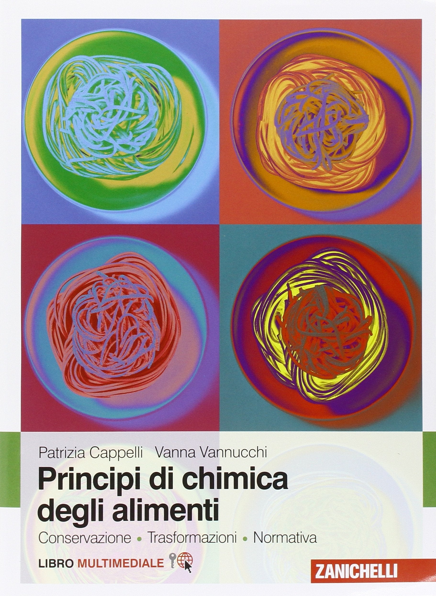 Principi di chimica degli alimenti. Conservazione, trasformazioni, normativa. Con Contenuto digitale (fornito elettronicamente) Natural Sciences