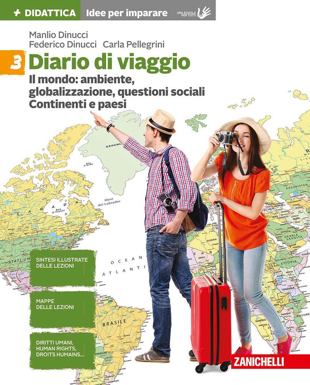 Diario di viaggio. Idee per imparare. Per la Scuola media. Il mondo: ambiente, globalizzazione, divari. Continenti e paesi (Vol. 3) book