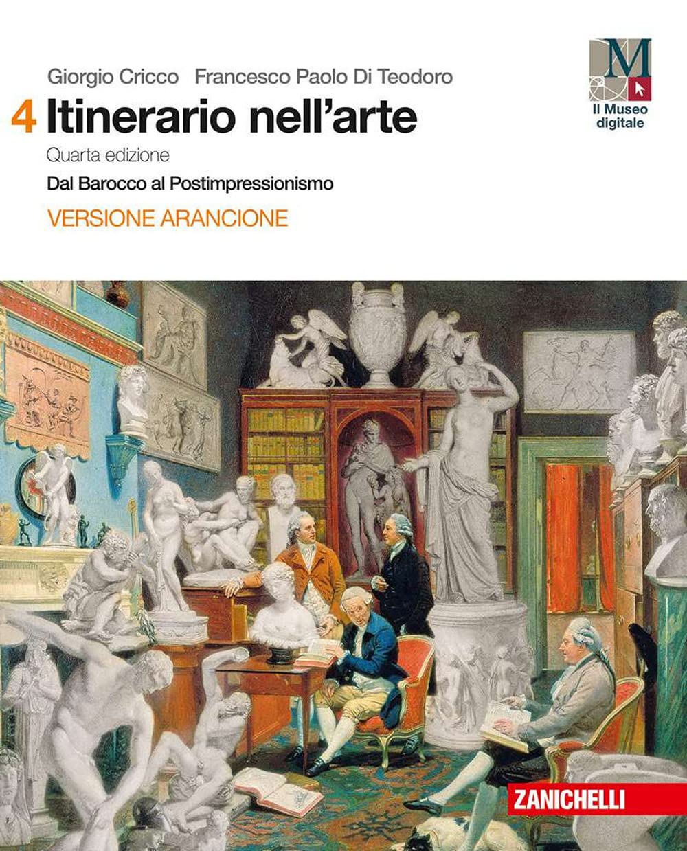 Itinerario nell'arte. Per le Scuole superiori. Con e-book: Museo digitale. Dal Barocco al postimpressionismo (Vol. 4) Books