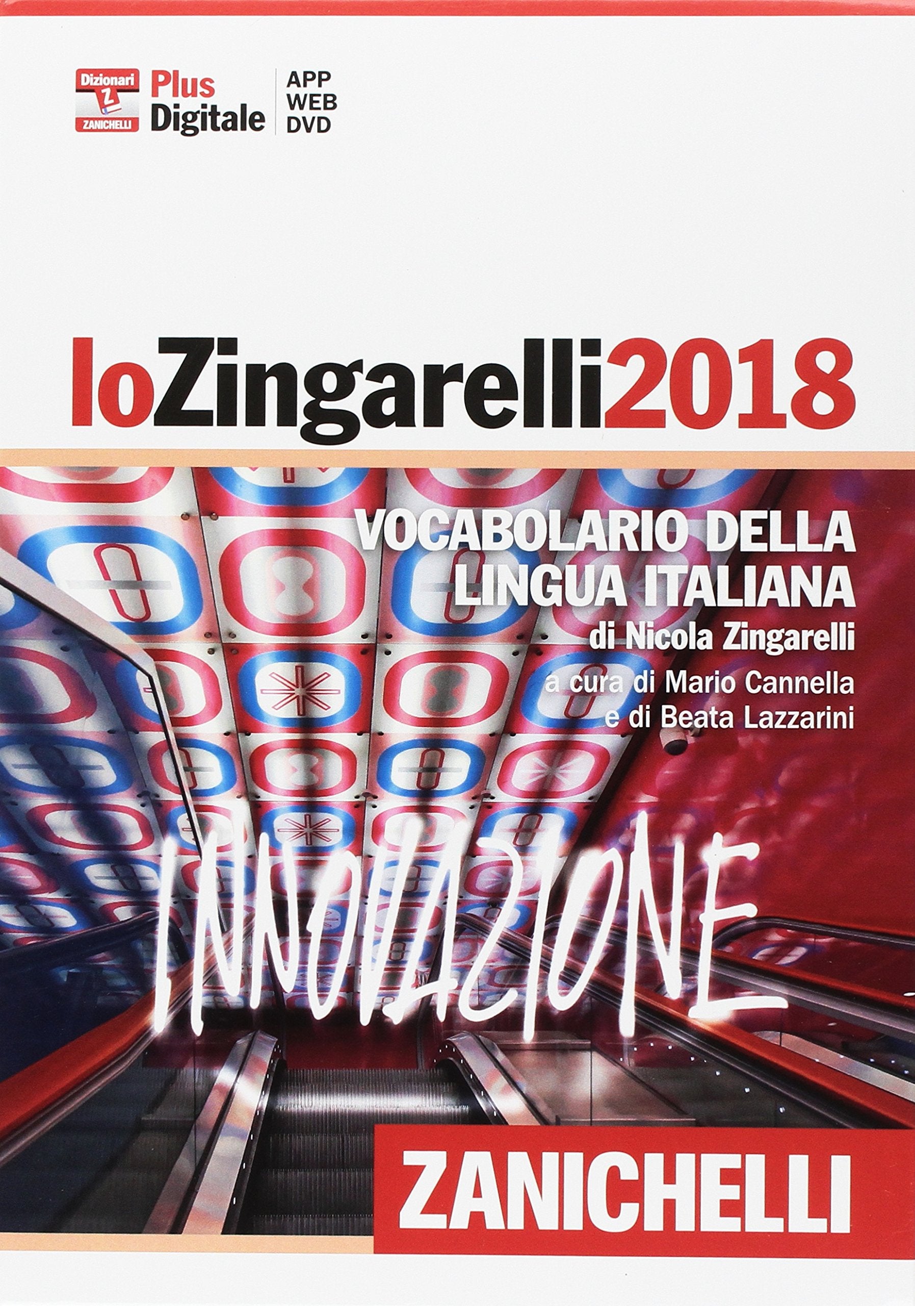 Lo Zingarelli 2018. Vocabolario della lingua italiana. Versione plus. Con Contenuto digitale (fornito elettronicamente). Con DVD-ROM book