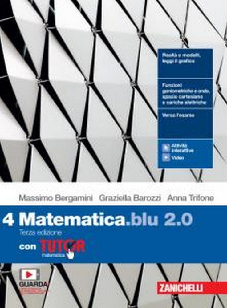 Matematica blu 2.0. Con Tutor. Per le Scuole superiori. Con e-book. Con espansione online (Vol. 4) Books