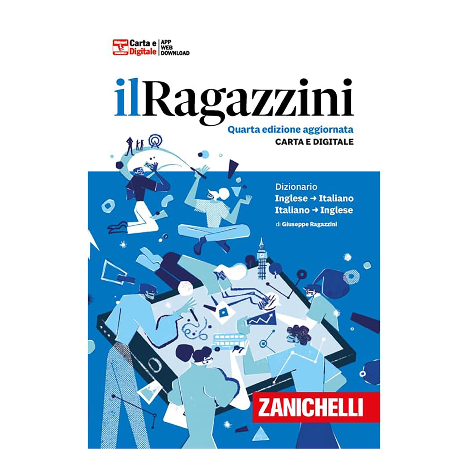 Il Ragazzini. Dizionario inglese-italiano, italiano-inglese. Con app book