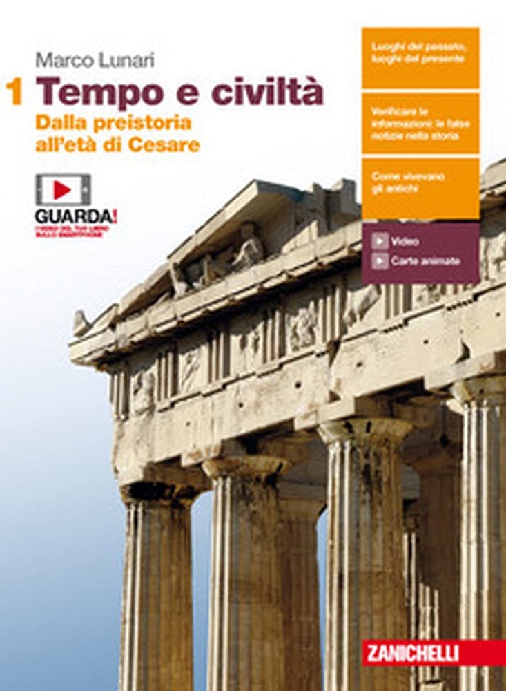 Tempo e civiltà. Per le Scuole superiori. Con e-book. Dalla preistoria all'età di Cesare (Vol. 1) Professional & Reference Books