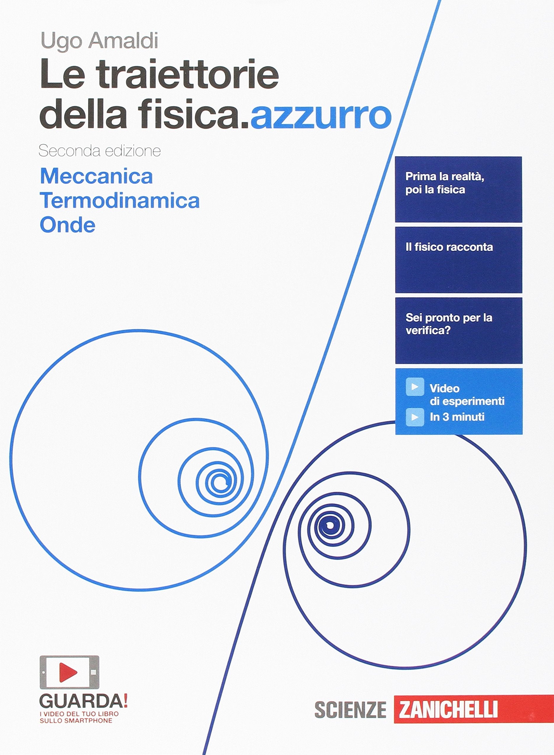 Le traiettorie della fisica. azzurro. Da Galileo a Heisenberg. Con interactive e-book. Per le Scuole superiori. Con Contenuto digitale (fornito ... Meccanica, termodinamica e onde (Vol. 1) book