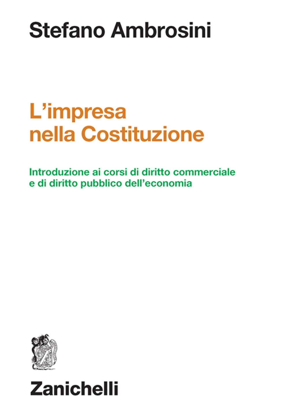 L'impresa nella Costituzione. Introduzione ai corsi di diritto commerciale e di diritto pubblico dell'economia book