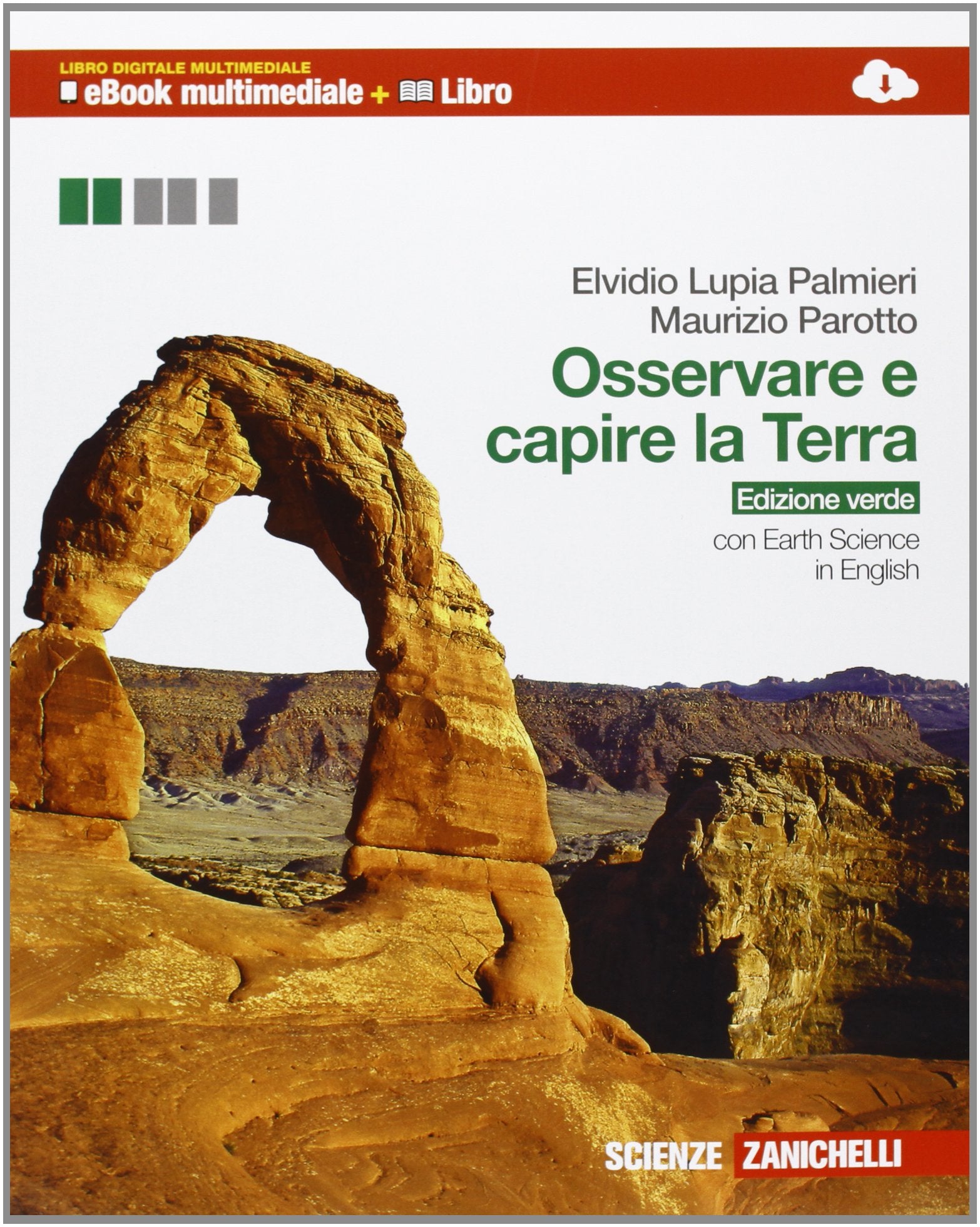Osservare e capire la Terra. Vol. unico. Ediz. verde. Per le Scuole superiori. Con espansione online book