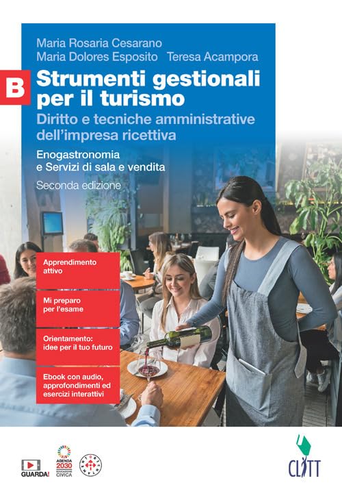 Strumenti gestionali per il turismo. Diritto e tecniche amministrative dell'impresa ricettiva. Per le Scuole superiori. Con Contenuto digitale ... e Servizi di sala e vendita (Vol. B) Professional & Reference Books