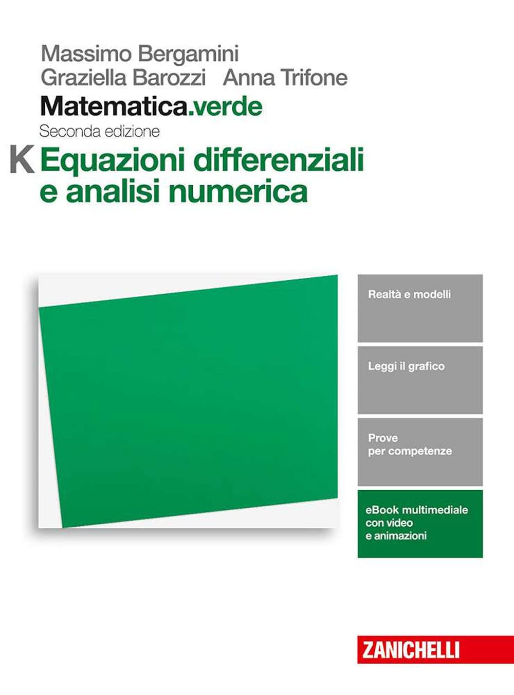 Matematica.verde. Modulo K. Equazioni differenziali e analisi numerica. Per le Scuole superiori. Con espansione online Professional & Reference Books
