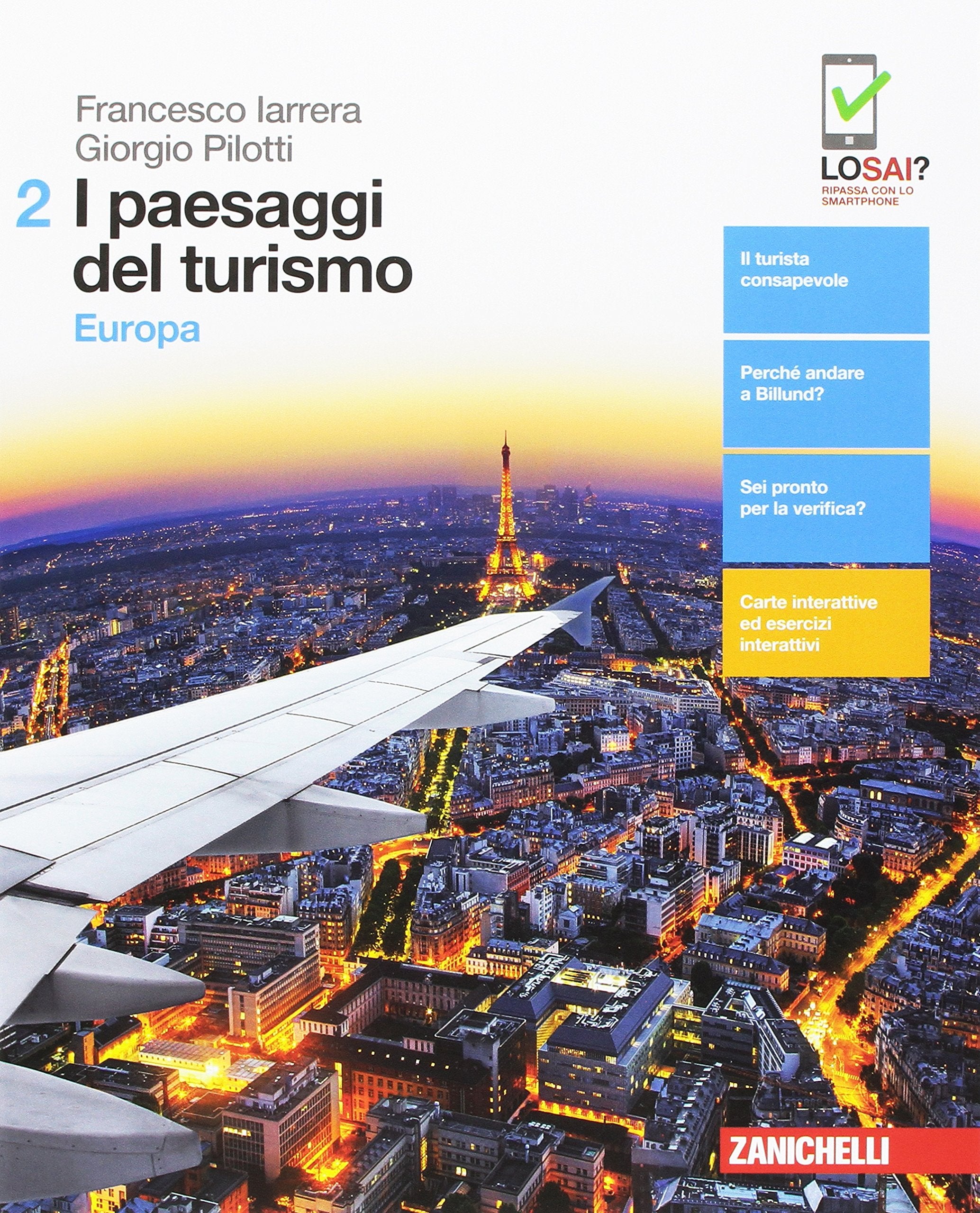I paesaggi del turismo. Per le Scuole superiori. Con aggiornamento online. Europa (Vol. 2) Natural Sciences