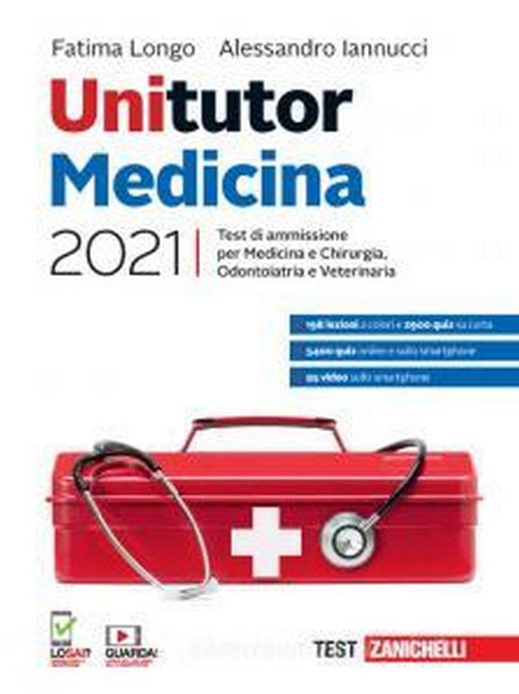 Unitutor Medicina 2021. Test di ammissione per Medicina e chirurgia, Odontoiatria, Veterinaria. Con e-book Medicine