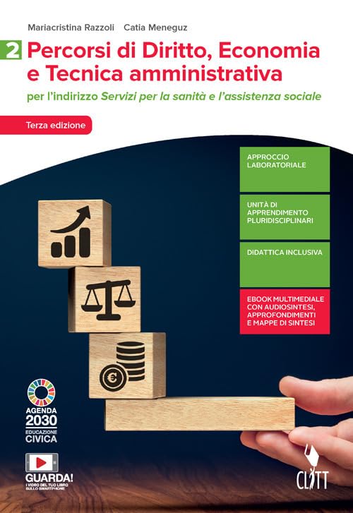 Percorsi di diritto, economia e tecnica amministrativa. Per il settore dei Servizi per la sanità e l'assistenza sociale. Per le Scuole superiori. Con ... digitale (fornito elettronicamente) (Vol. 2) Professional & Reference Books