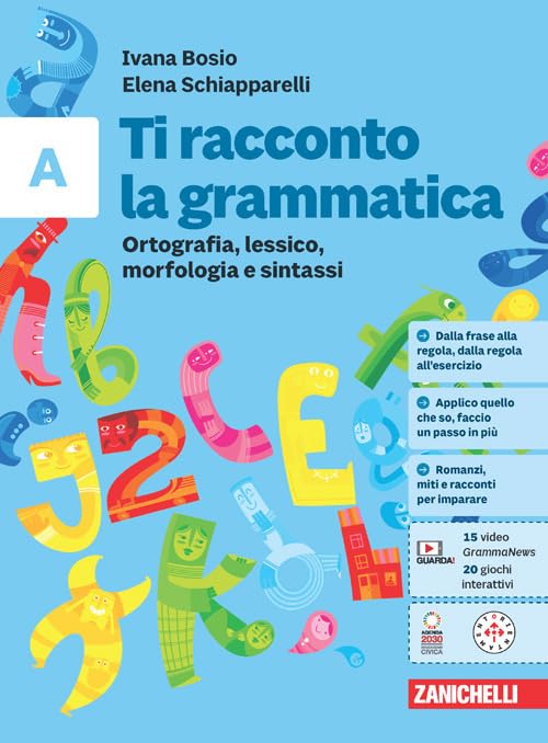 Ti racconto la grammatica. Ortografia, lessico, morfologia e sintassi con Tavole grammaticali-A scrivere si impara. Per la Scuola media. Con e-book (Vol. A-B) book