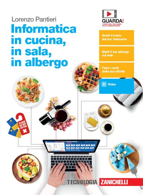 Informatica in cucina, in sala, in albergo. Per le Scuole superiori. Con e-book. Con espansione online Professional & Reference Books