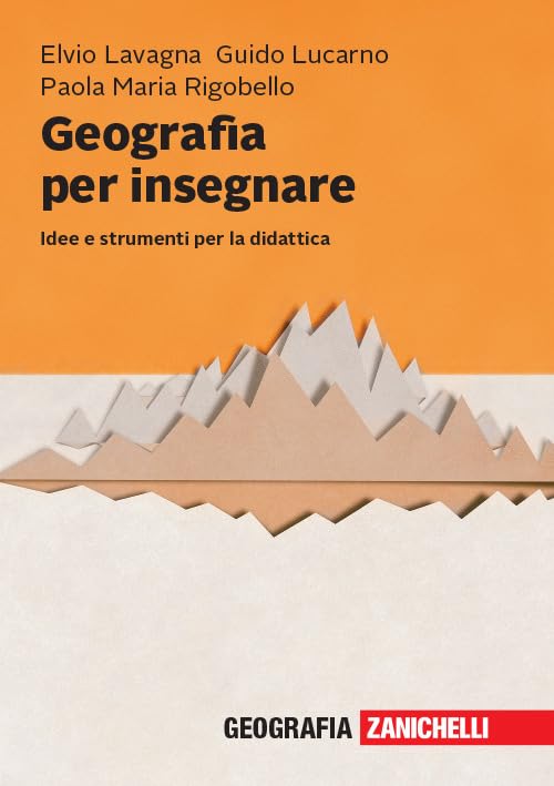 Geografia per insegnare. Idee e strumenti per la didattica Natural Sciences