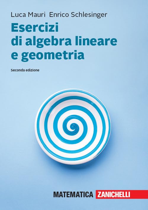 Esercizi di algebra lineare e geometria. Con aggiornamento online Mathematics Books