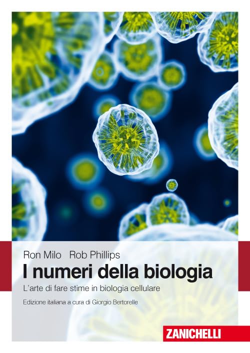 I numeri della biologia. L'arte di fare stime in biologia cellulare Natural Sciences