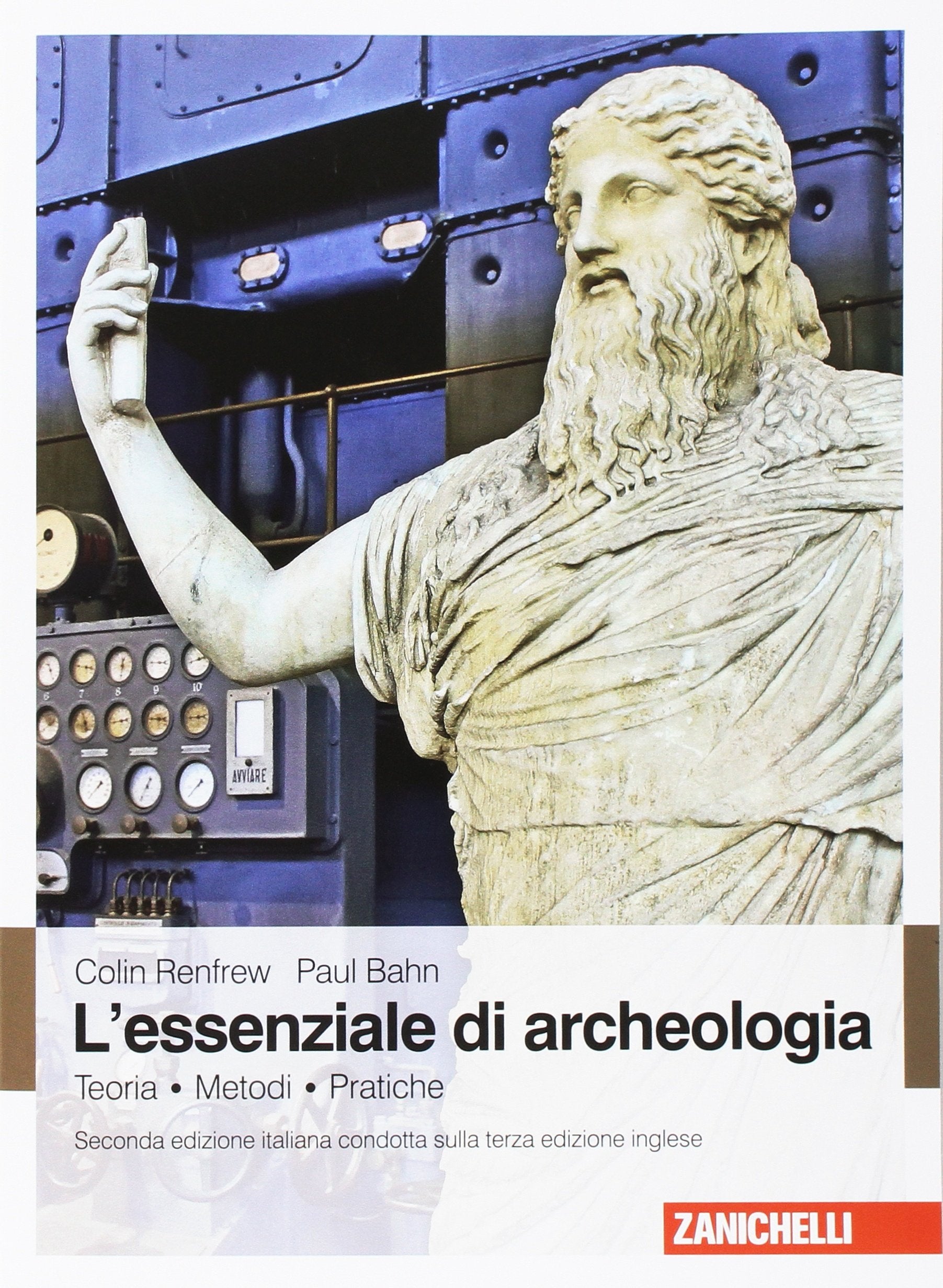 L'essenziale di archeologia. Teoria, metodi, pratiche Natural Sciences