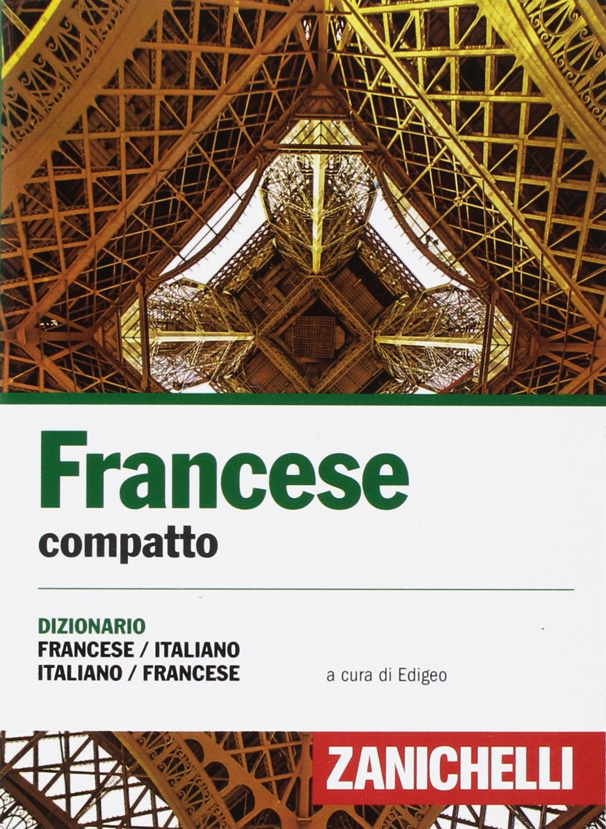 Francese compatto. Dizionario francese-italiano, italiano-francese (I dizionari compatti) Foreign Languages ​​& Dictionaries