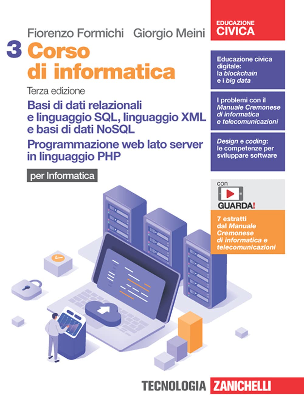 Corso di informatica. Per le Scuole superiori. Con Contenuto digitale (fornito elettronicamente). Basi di dati relazionali e linguaggio SQL, ... web lato server in linguaggio PHP (Vol. 3) book