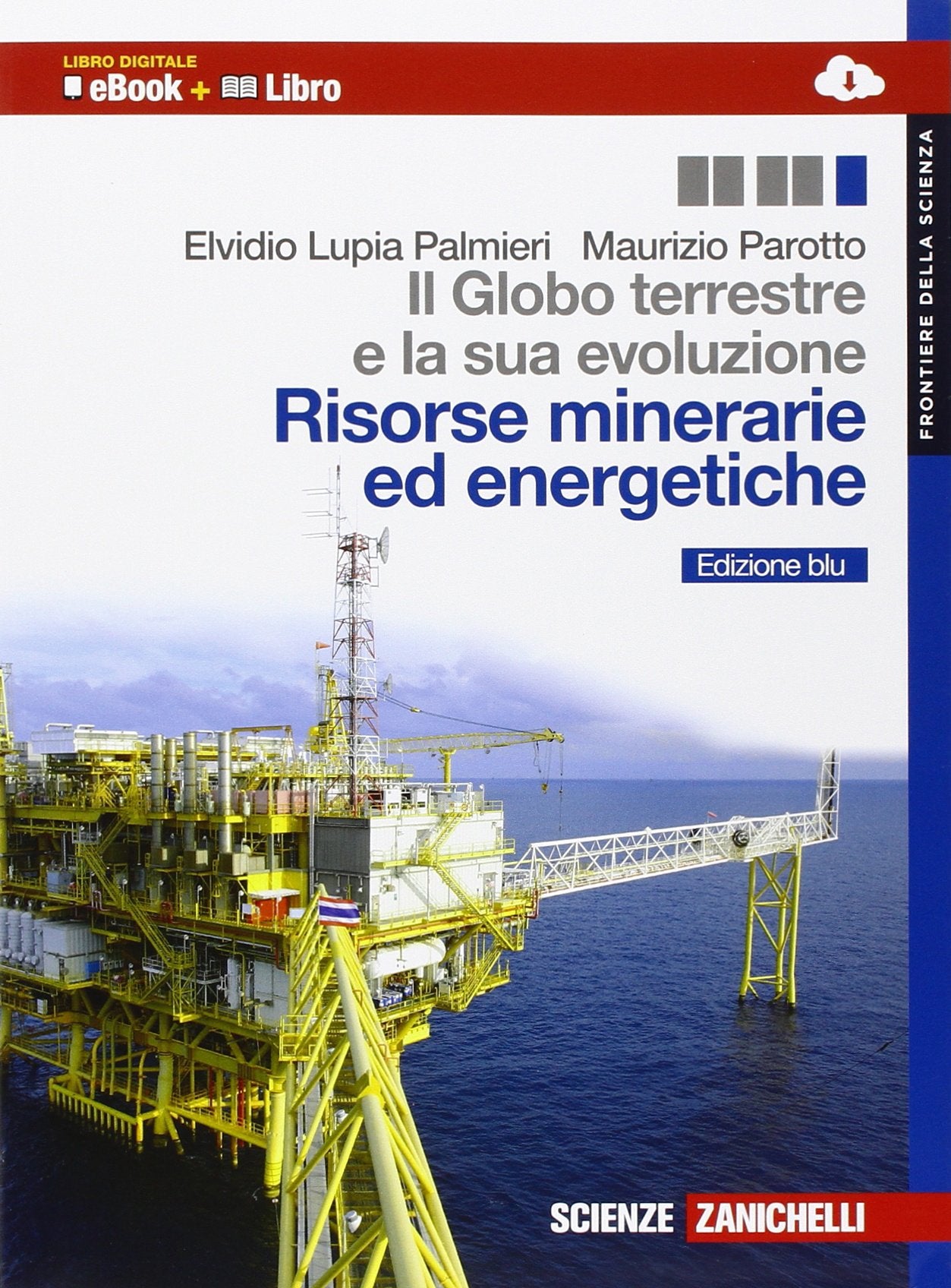 Il globo terrestre e la sua evoluzione. Con Earth science in english. Risorse minerarie ed energetiche. Per le Scuole superiori. Con e-book. Con espansione online Professional & Reference Books