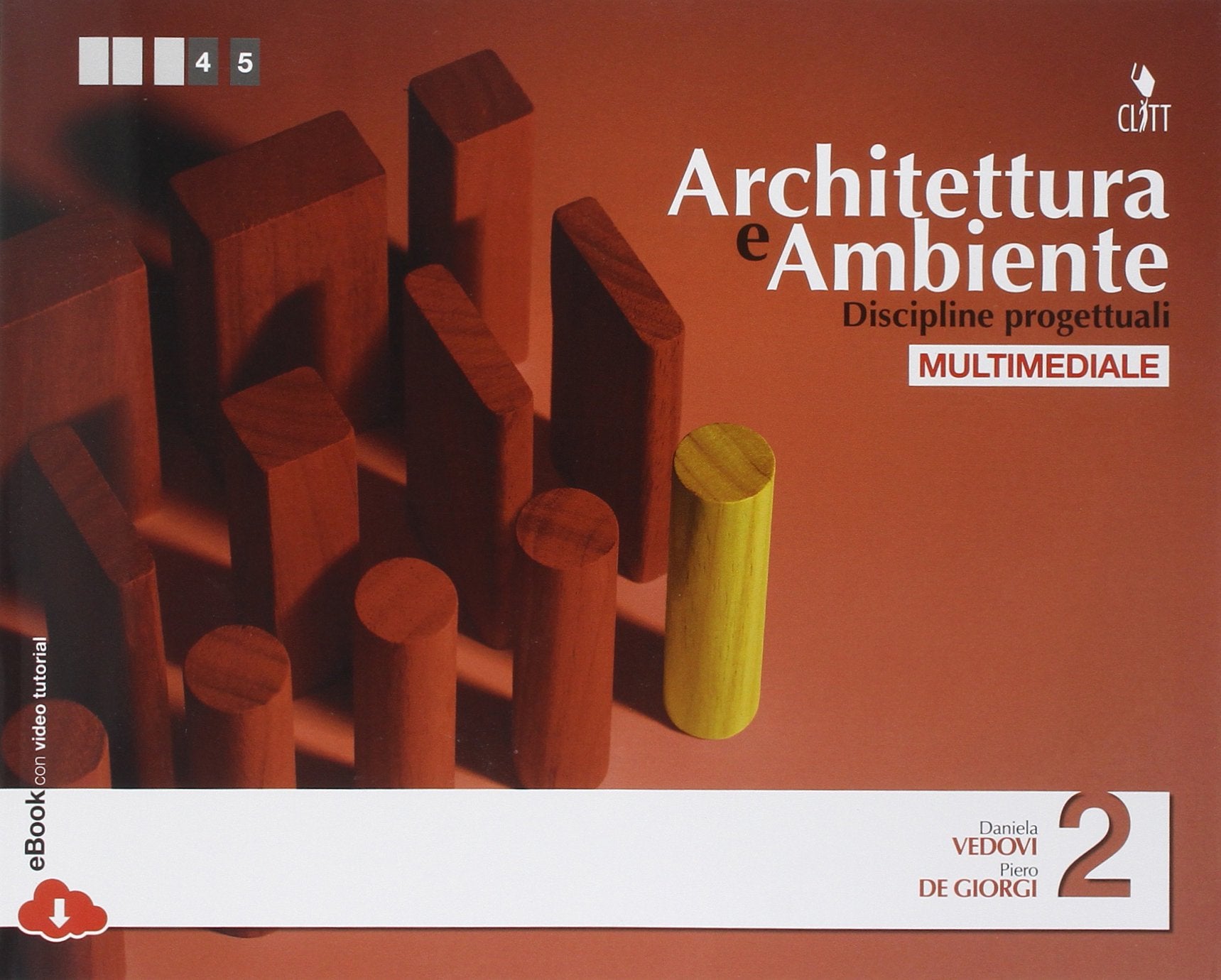 Architettura e ambiente. Discipline progettuali. Per le Scuole superiori. Con e-book (Vol. 2) Professional & Reference Books