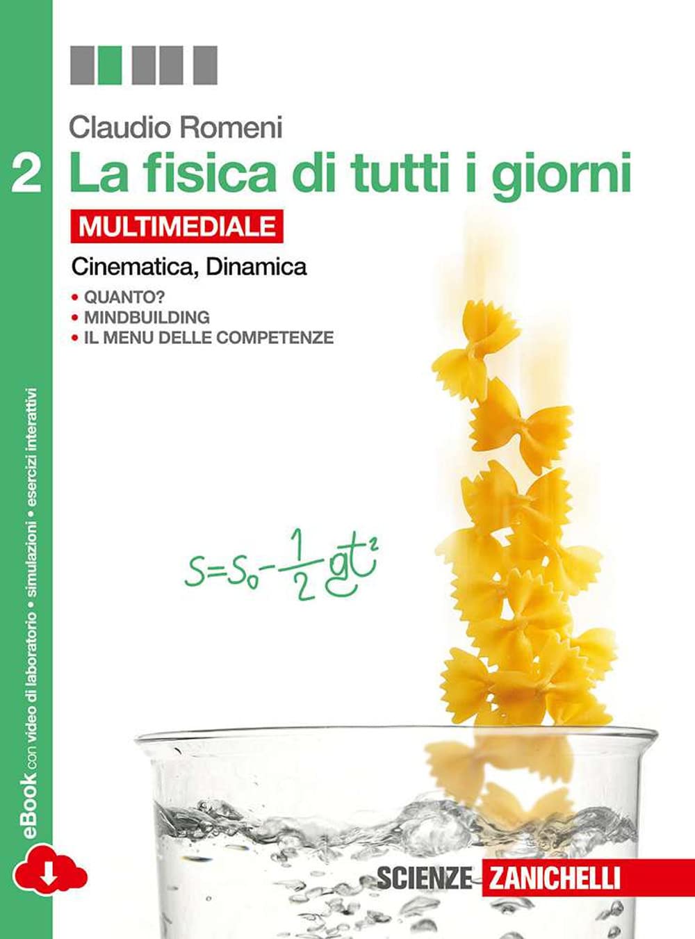La fisica di tutti i giorni. Per le Scuole superiori. Con e-book. Con espansione online. Cinematica e dinamica (Vol. 2) Natural Sciences