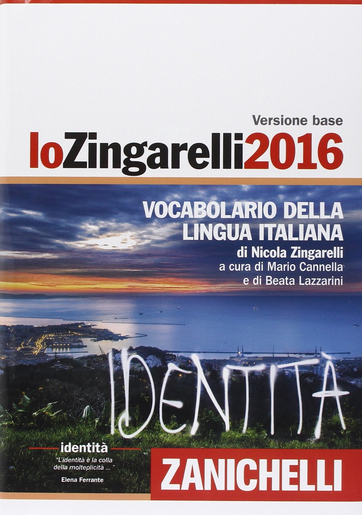 Lo Zingarelli 2016. Vocabolario della lingua italiana. Con aggiornamento online (I grandi dizionari) Foreign Languages ​​& Dictionaries