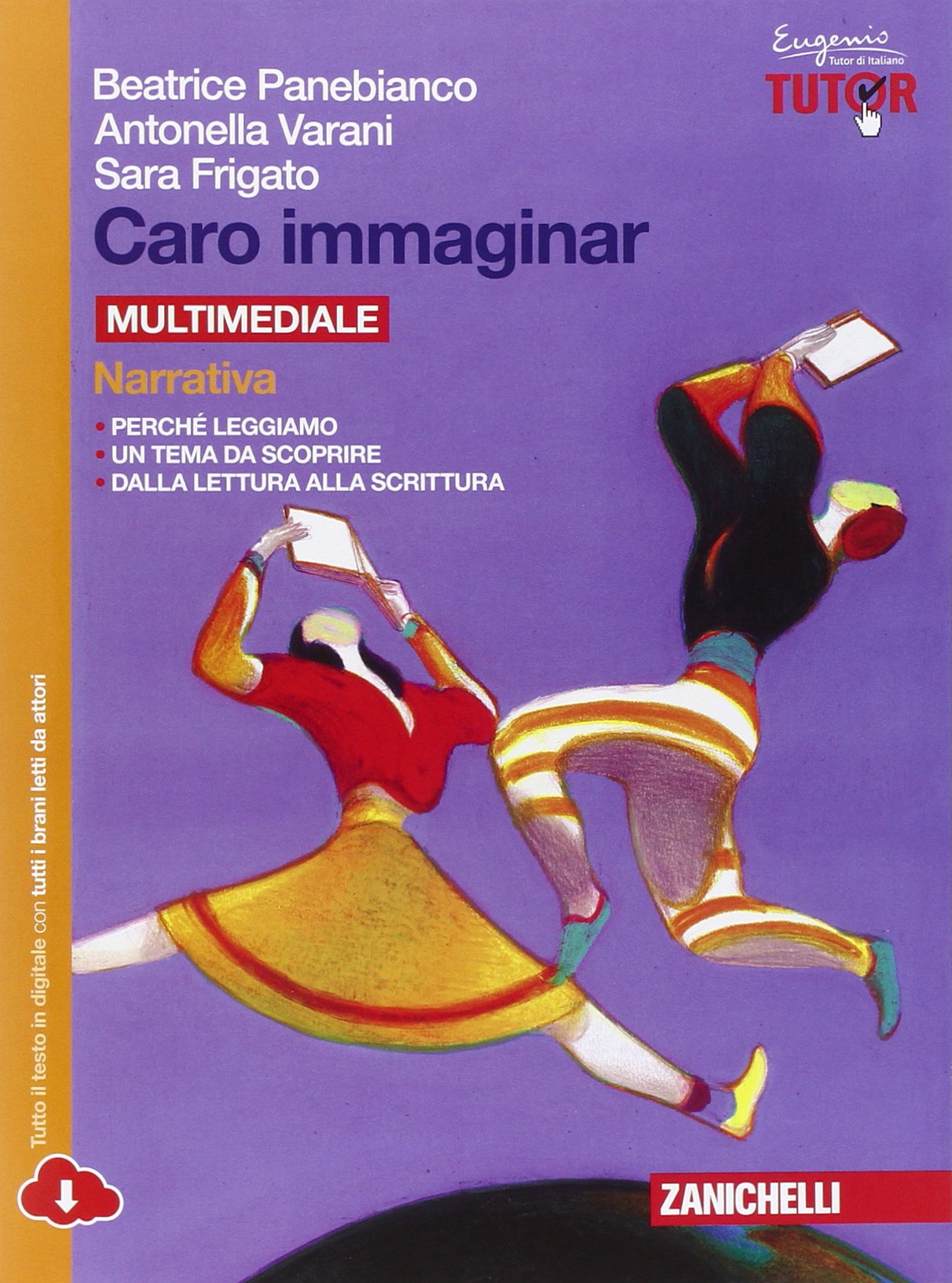 Caro immaginar. Narrativa-Poesia e teatro. Per le Scuole superiori. Con e-book. Con espansione online Professional & Reference Books