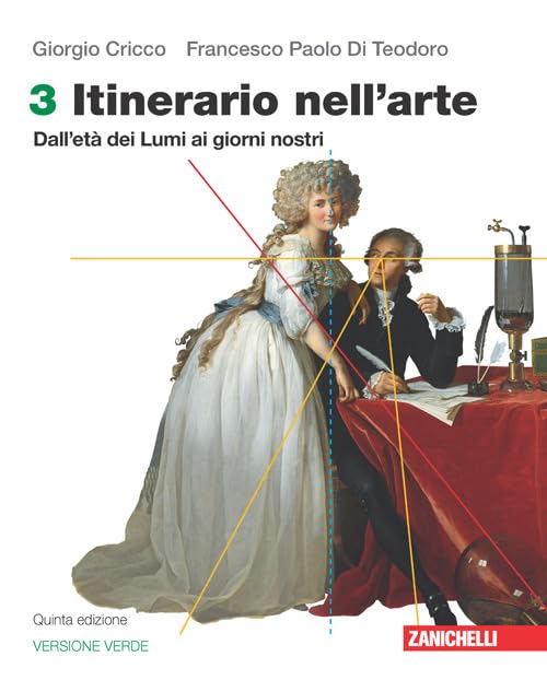 Itinerario nell'arte. Ediz. verde. Per le Scuole superiori. Con e-book. Con espansione online. Dall'età dei Lumi ai giorni nostri (Vol. 3) Professional & Reference Books