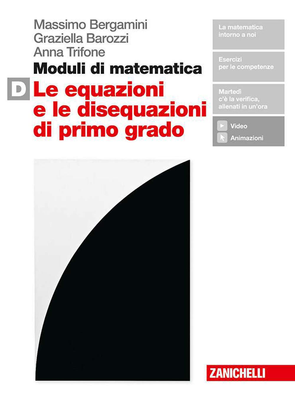 Moduli di matematica. Per le Scuole superiori. Con espansione online. Le equazioni e le disequazioni di primo grado (Vol. D) book