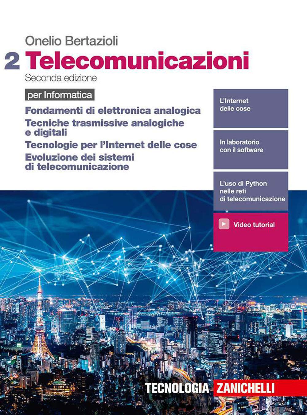 Telecomunicazioni. Per informatica. Per le Scuole superiori. Con e-book. Con espansione online. Fondamenti di elettronica analogica, Tecniche ... dei sistemi di telecomunicazione (Vol. 2) Professional & Reference Books
