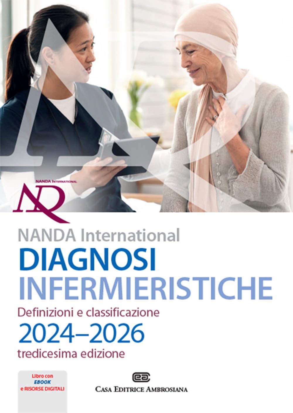 Diagnosi infermieristiche. Definizioni e classificazioni 2024-2026. NANDA international. Con e-book Medicine