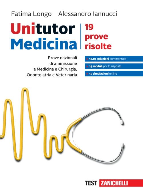 Unitutor Medicina. Prove nazionali di ammissione per Medicina e chirurgia, Odontoiatria e Veterinaria. 19 prove risolte. Con Contenuto digitale per accesso online: aggiornamento online Medicine
