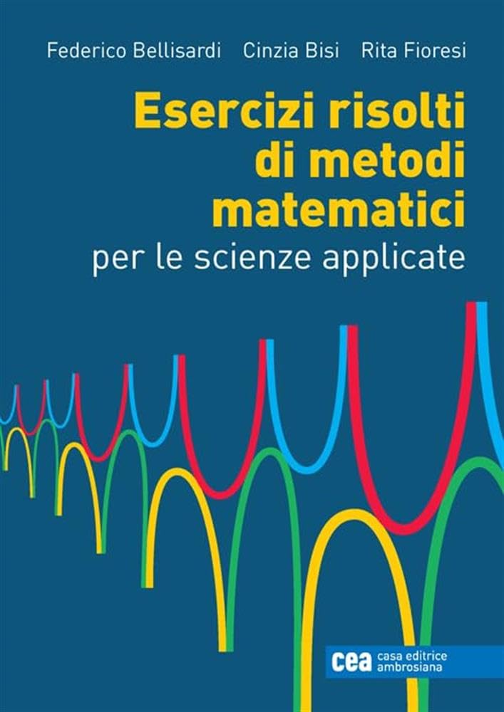 Esercizi risolti di metodi matematici per le scienze applicate. Con ebook book