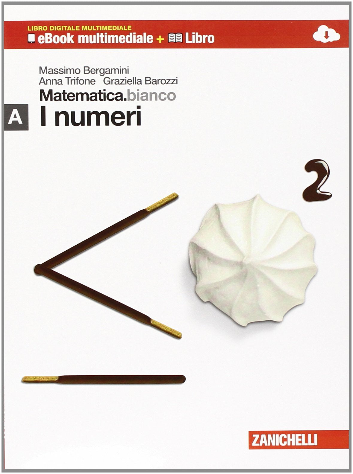Matematica.bianco. Modulo A: I numeri. Per le Scuole superiori. Con espansione online book