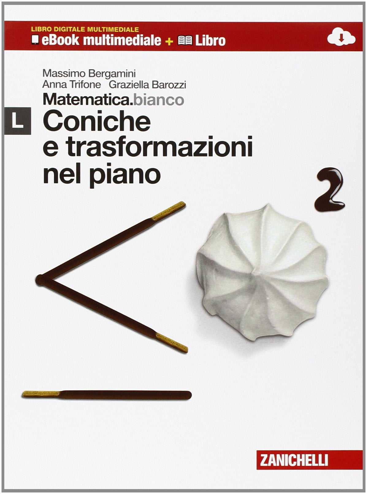 Matematica.bianco. Modulo L: Coniche e trasformazioni nel piano. Con Maths in English. Per le Scuole superiori. Con espansione online Professional & Reference Books