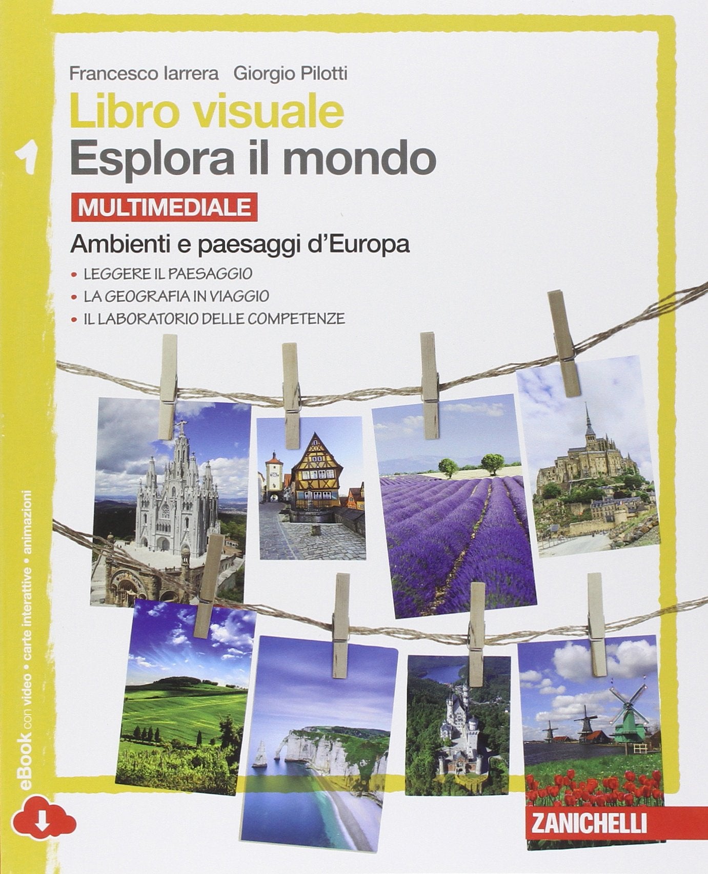 Libro visuale esplora il mondo. Per la Scuola media. Con e-book. Con espansione online. Ambienti e paesaggi d'Europa (Vol. 1) book