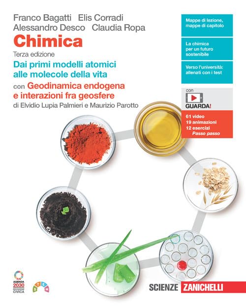 Chimica. Dai primi modelli atomici alle molecole della vita. Con Geodinamica endogena e interazioni fra geosfere. Per le Scuole superiori. Con e-book. Con espansione online Professional & Reference Books