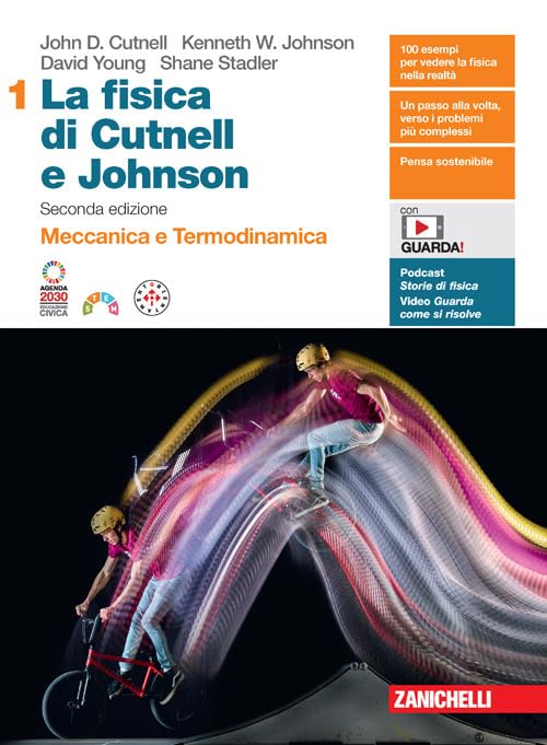 La fisica di Cutnell e Johnson. Per le Scuole superiori. Con espansione online. Meccanica e termodinamica (Vol. 1) School books