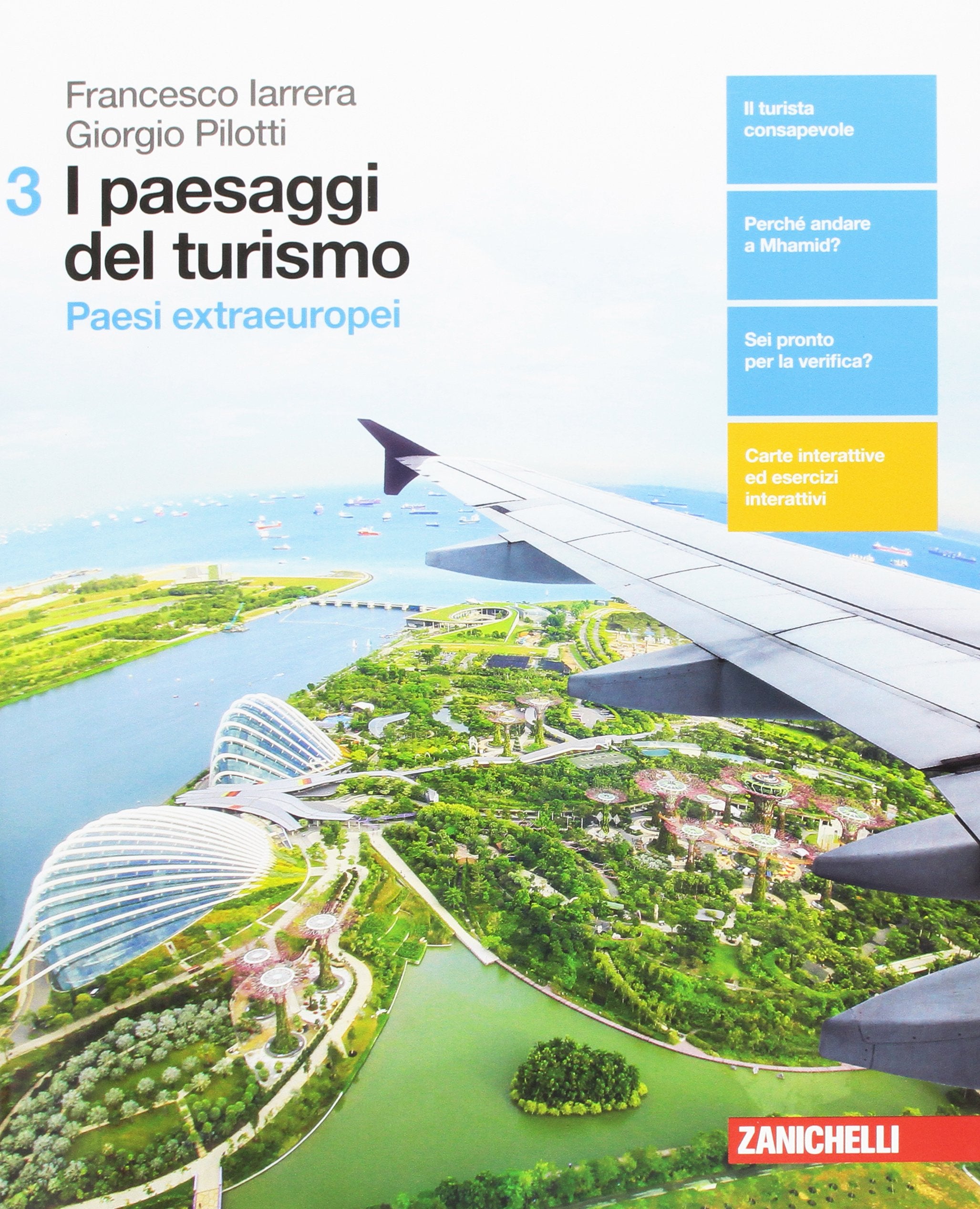 I paesaggi del turismo. Per le Scuole superiori. Con aggiornamento online. Paesi extraeuropei (Vol. 3) Natural Sciences