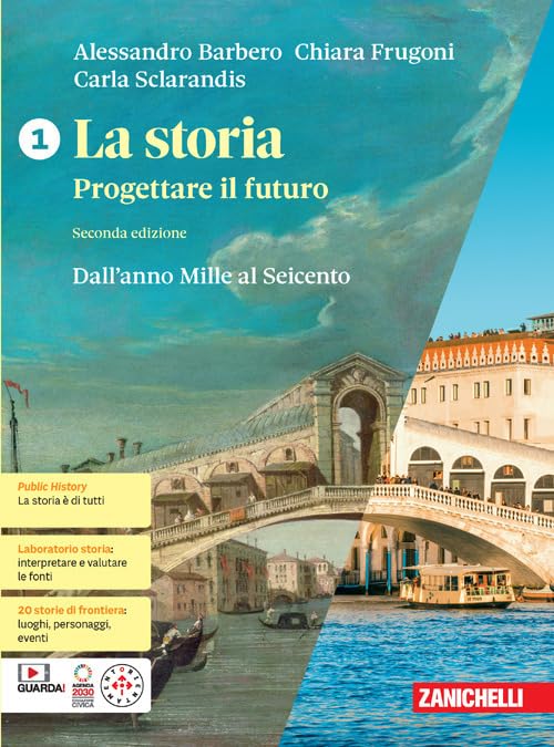 La storia. Progettare il futuro. Con Atlante di geostoria. Con Educazione civica. Per le Scuole superiori. Con espansione online. Dall'anno Mille al Seicento (Vol. 1) Professional & Reference Books
