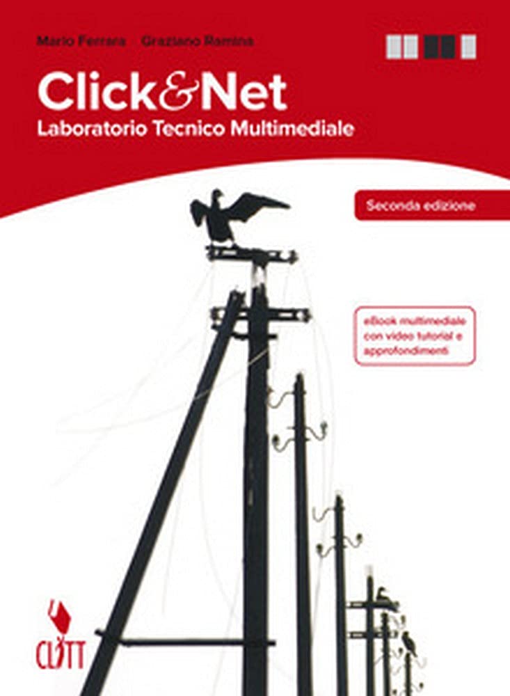 Clik & net. Laboratorio tecnico multimediale. Per la 3ª e 4ª classe delle Scuole superiori. Con espansione online Professional & Reference Books
