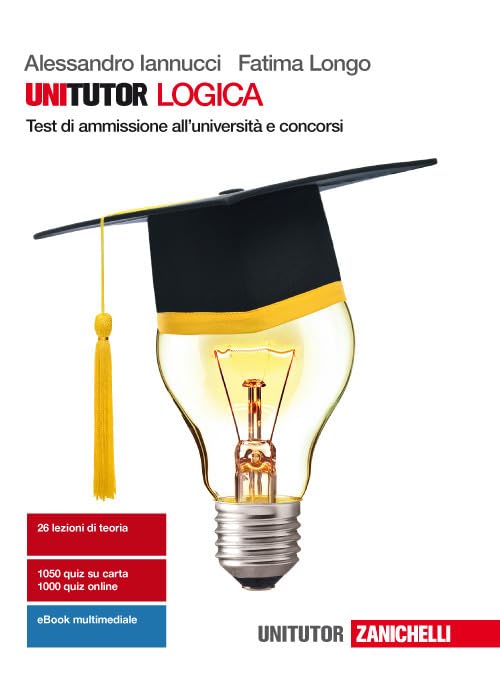 Unitutor logica. Test di ammissione all'università e concorsi. Con e-book book