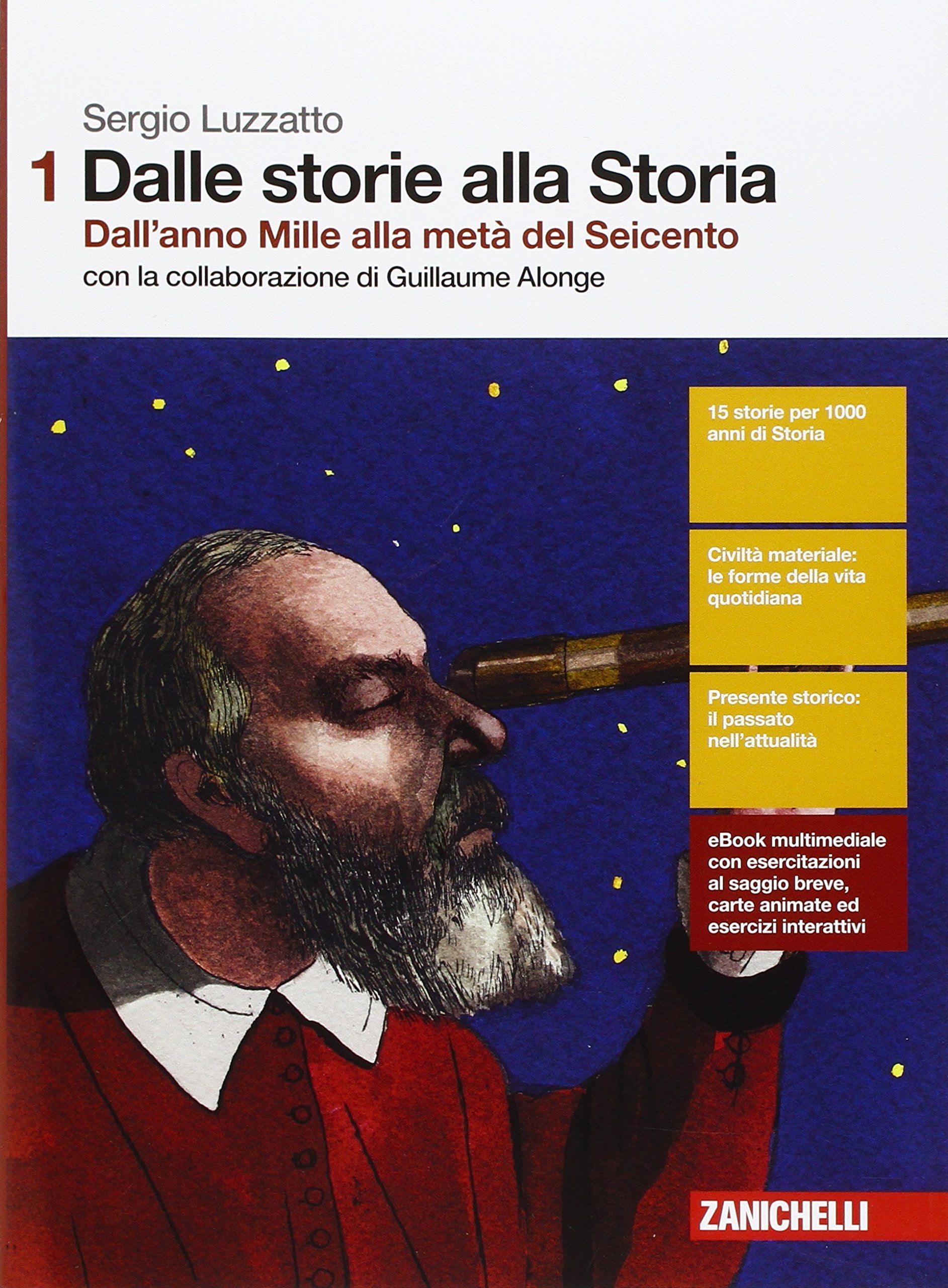 Dalle storie alla storia. Per le Scuole superiori. Con Contenuto digitale (fornito elettronicamente). Dall'anno Mille alla metà del Seicento (Vol. 1) Professional & Reference Books