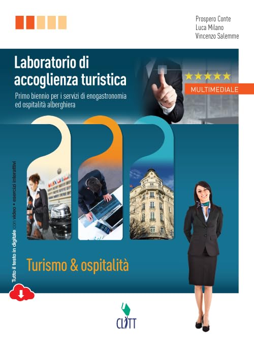 Laboratorio di accoglienza turistica. Turismo & ospitalità. Per le Scuole superiori. Con espansione online Professional & Reference Books