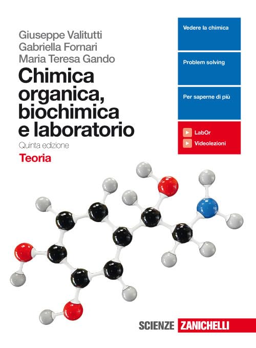 Chimica organica, biochimica e laboratorio. Teoria. Per le Scuole superiori. Con Contenuto digitale (fornito elettronicamente) Professional & Reference Books