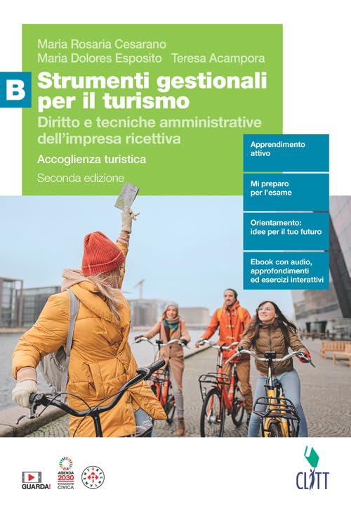Strumenti gestionali per il turismo. Diritto e tecniche amministrative dell'impresa ricettiva. Per le Scuole superiori. Con Contenuto digitale ... Accoglienza turistica (Vol. B) book
